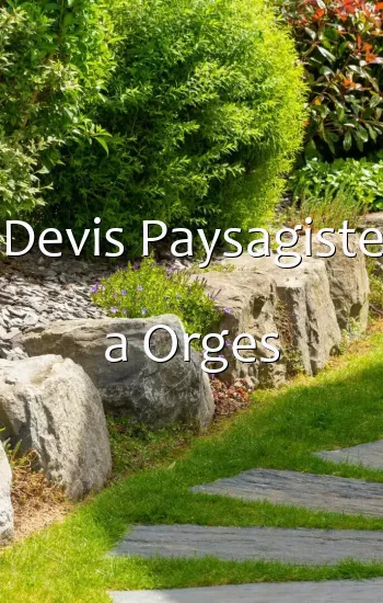 Devis Paysagiste a Orges