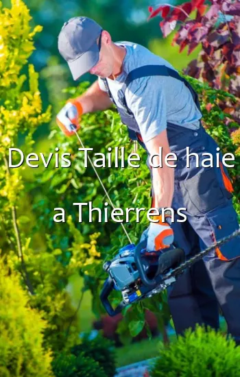 Devis Taille de haie a Thierrens